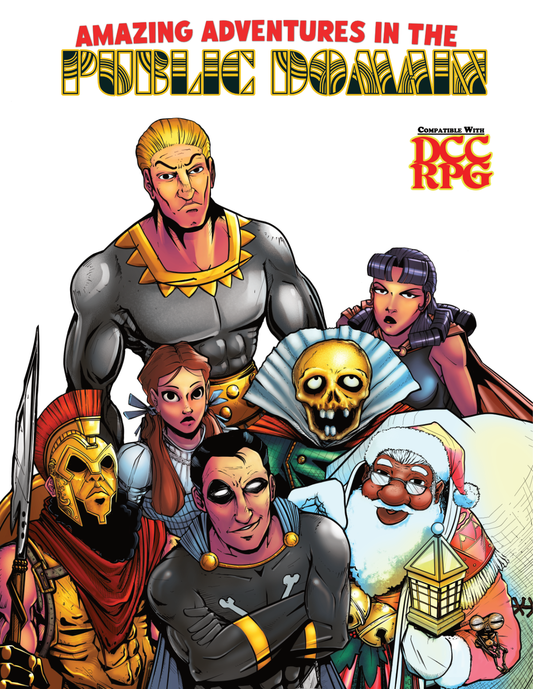 Amazing Adventures in the Public Domain #1 (for Dungeon Crawl Classics) PDF